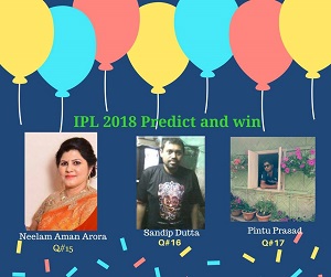 #IPL2018 - Ques #15, #16 & #17 Winners 