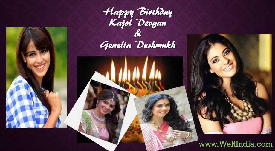 Birthday Wishes: Happy Birthday Kajol & Genelia!