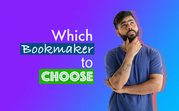 Which bookmaker to choose?